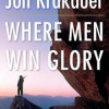 Where Men Win Glory: The Odyssey of Pat Tillman