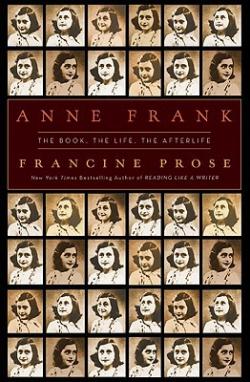 Anne Frank: The Book, The Life, The Afterlife