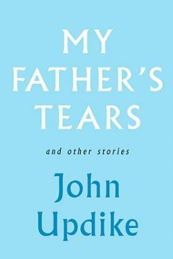 My Father's Tears and Other Stories